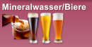 Mineralwasser/Biere